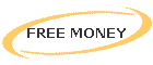 FREE MONEY