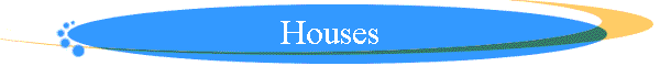 Houses